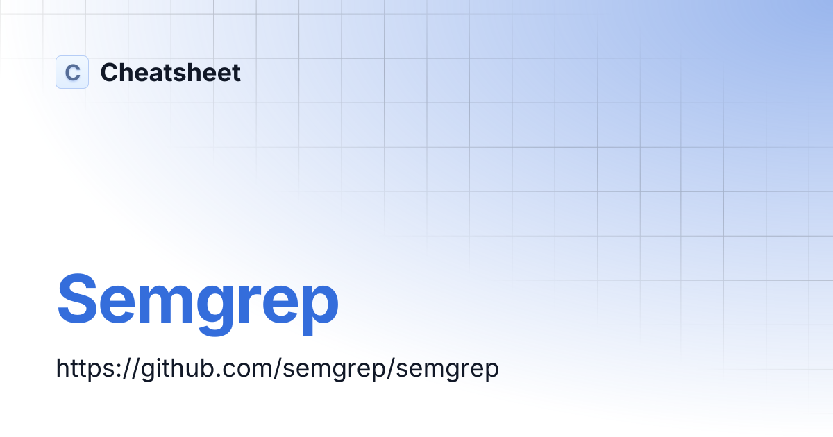 Semgrep | Cheatsheet